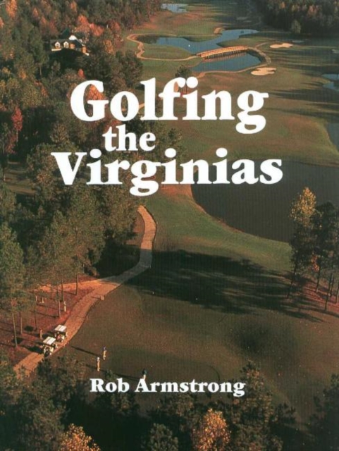 Golfing the Virginias, Hardback Book