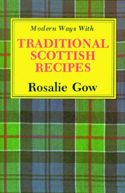 Modern Ways with Traditional Scottish Recipes, Paperback / softback Book