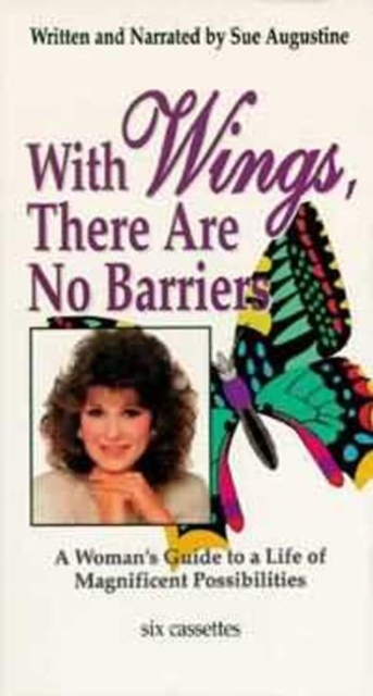 With Wings, There Are No Barriers : A Woman's Guide To A Life Of Magnificent Possibilities, Audio cassette Book