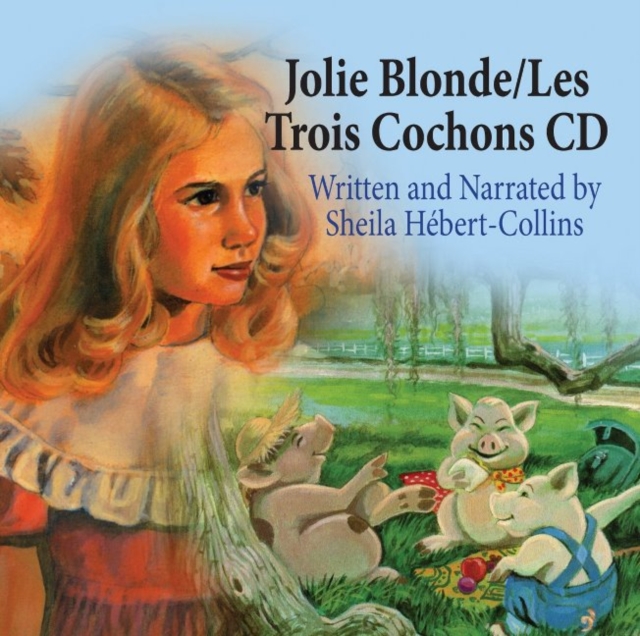 Jolie Blonde and the Three Heberts/Les Trois Cochons, Audio cassette Book