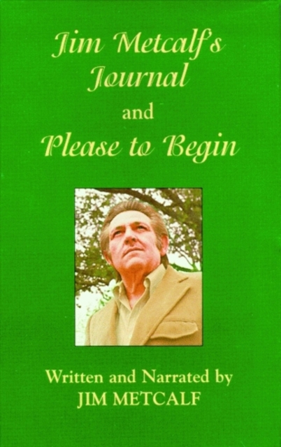 Jim Metcalf's Journal and Please To Begin, Audio cassette Book
