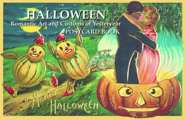 Halloween : Romantic Art and Customs of Yesteryear Postcard Book, Postcard book or pack Book