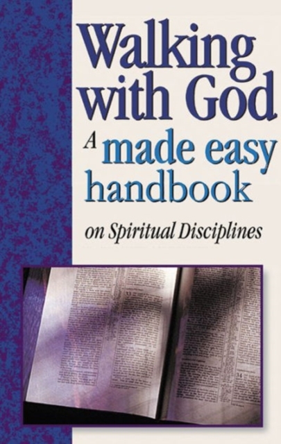 Walking with God : A Made Easy Handbook on Spiritual Disciplines, Hardback Book