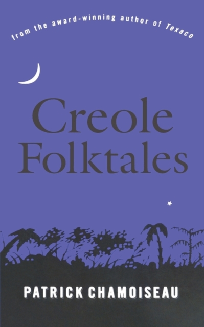 Creole Folktales, Paperback / softback Book