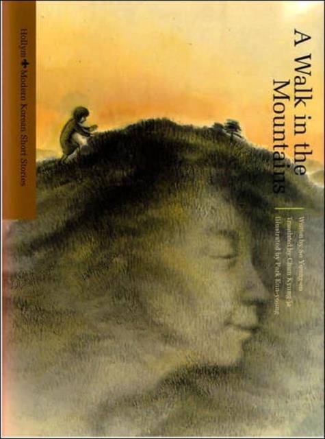 A Walk in the Mountains (Modern Korean Short Stories), Hardback Book