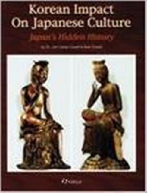 Korean Impact On Japanese Culture, Paperback / softback Book