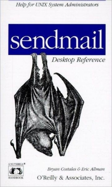 sendmail Desktop Reference : Help for Unix System Administrators, Book Book