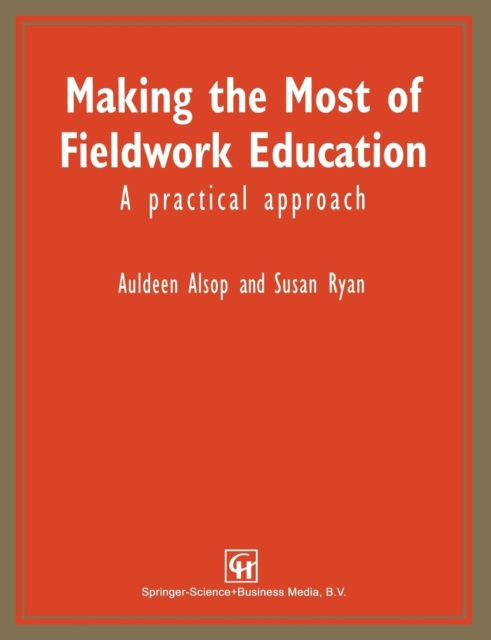 Making the Most of Fieldwork Education : A Practical Approach, Paperback / softback Book
