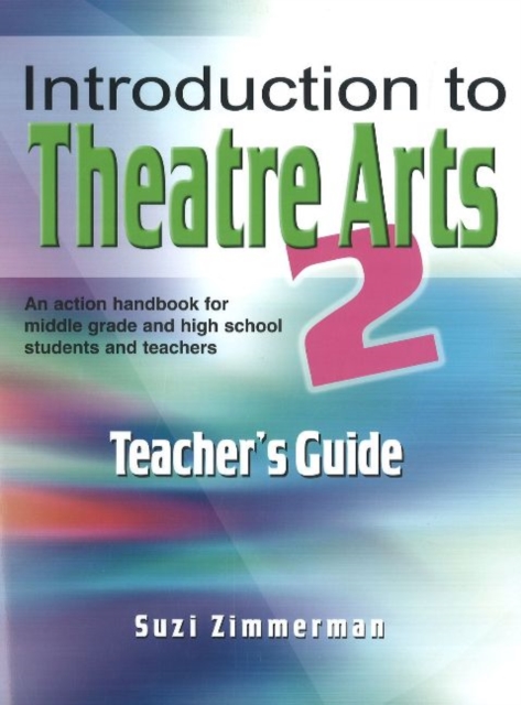 Introduction to Theatre Arts 2 : Teacher's Guide, Paperback / softback Book