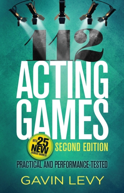 112 Acting Games : Practical & Performance-tested, Paperback / softback Book