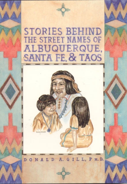 Street Names of Albuquerque, Santa Fe, & Taos, Paperback / softback Book