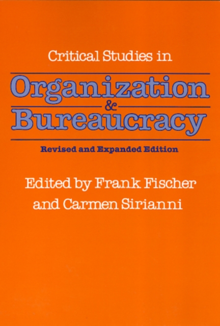 Critical Studies in Organization and Bureaucracy : Revised and Expanded, Paperback / softback Book