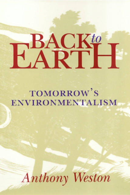Back to Earth : Tomorrow's Environmentalism, Paperback / softback Book