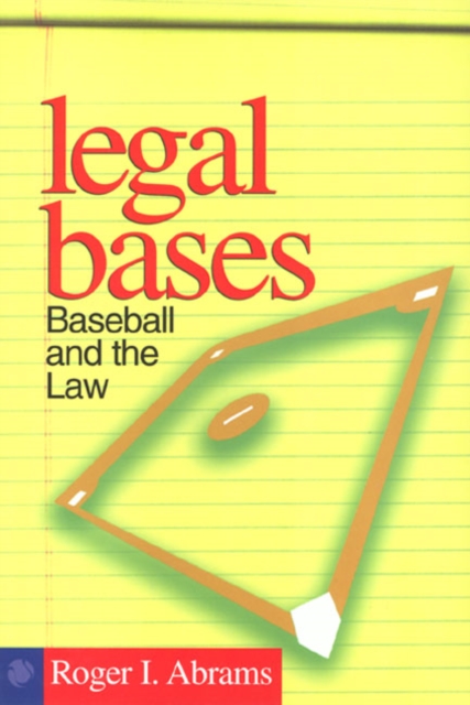 Legal Bases : Baseball And The Law, Paperback / softback Book