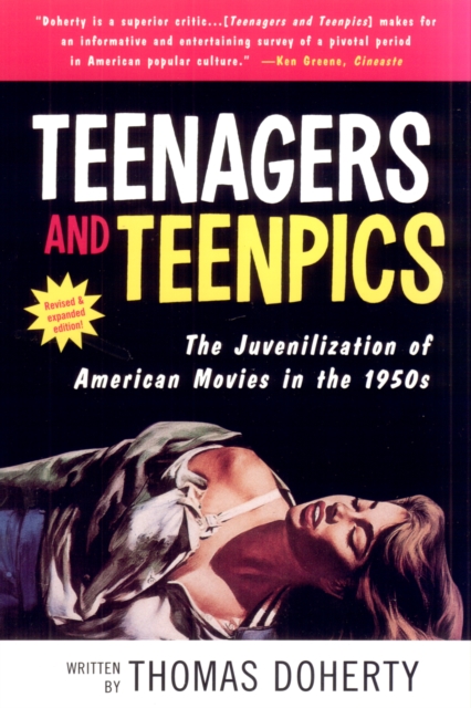Teenagers And Teenpics : Juvenilization Of American Movies, Paperback / softback Book