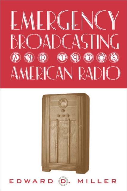 Emergency Broadcasting & 1930'S Am Radio, Hardback Book