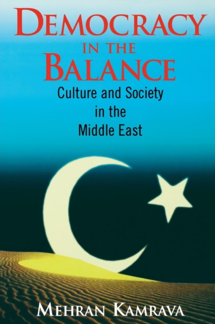 Democracy in the Balance : Culture and Society in the Middle East, Paperback / softback Book