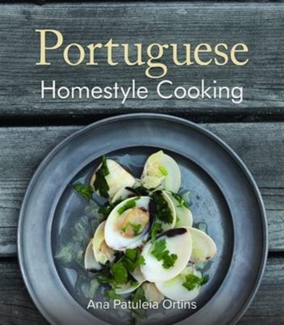 Portuguese Homestyle Cooking, Hardback Book