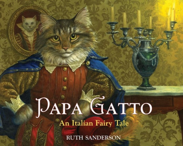Papa Gatto : An Italian Fairy Tale, Hardback Book