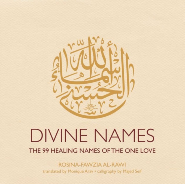 Divine Names : The 99 Healing Names of the One Love, Paperback / softback Book