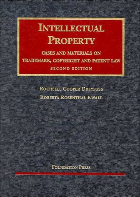 Intellectual Property Cases and Materials on Trademark, Copyright and Patent Law, Hardback Book