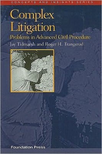 Complex Litigation : Problems in Advanced Civil Procedure, Paperback / softback Book