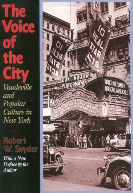 The Voice of the City : Vaudeville and Popular Culture in New York, Paperback / softback Book