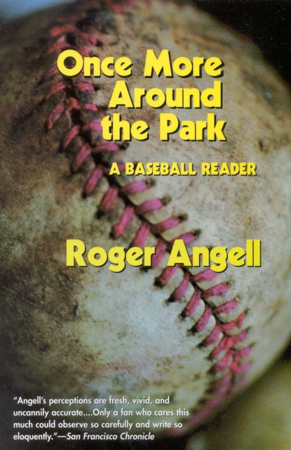 Once More around the Park : A Baseball Reader, Paperback / softback Book