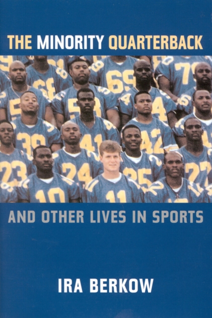 The Minority Quarterback : And Other Lives in Sports, Hardback Book