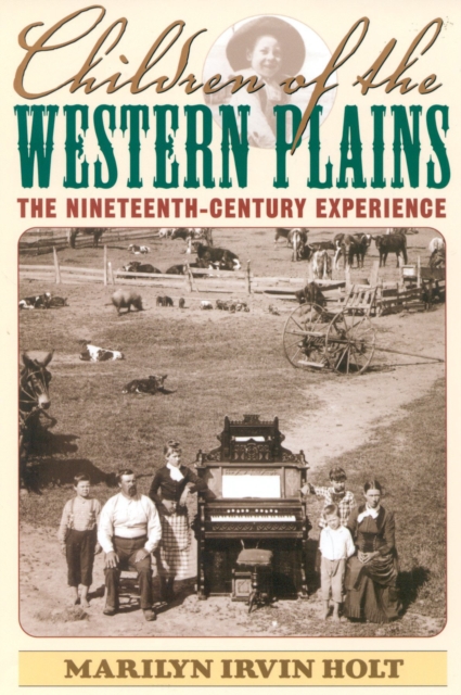 Children of the Western Plains : The Nineteenth-Century Experience, Hardback Book