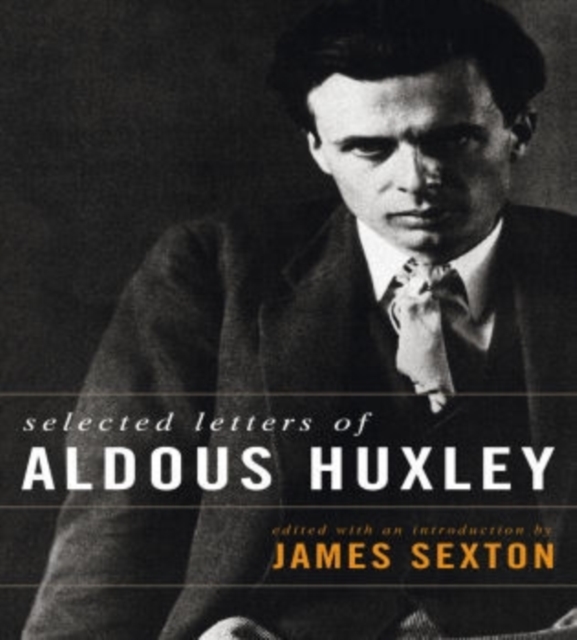 Selected Letters of Aldous, Hardback Book
