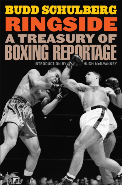 Ringside : A Treasury of Boxing Reportage, Hardback Book