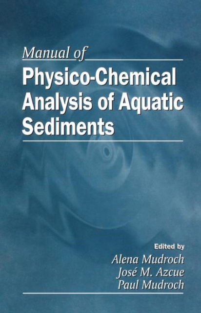 Manual of Physico-Chemical Analysis of Aquatic Sediments, Hardback Book
