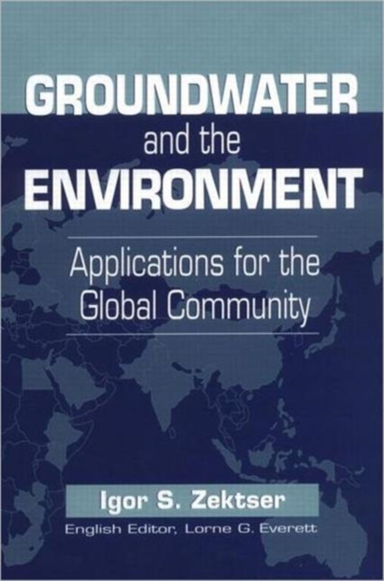 Groundwater and the Environment : Applications for the Global Community, Hardback Book