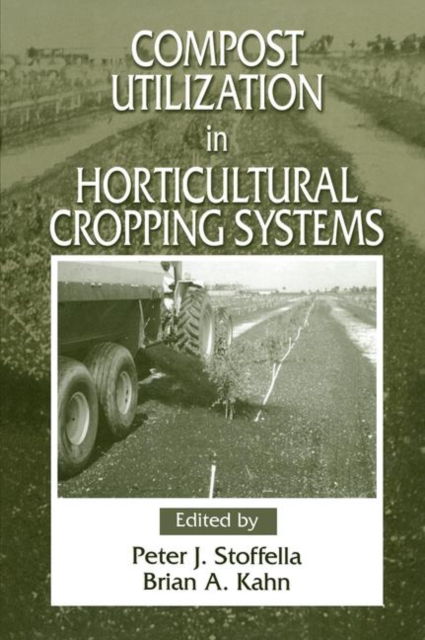 Compost Utilization In Horticultural Cropping Systems, Hardback Book
