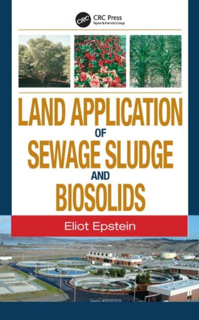 Land Application of Sewage Sludge and Biosolids, Hardback Book