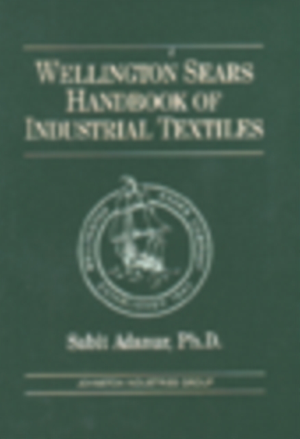 Wellington Sears Handbook of Industrial Textiles, Hardback Book