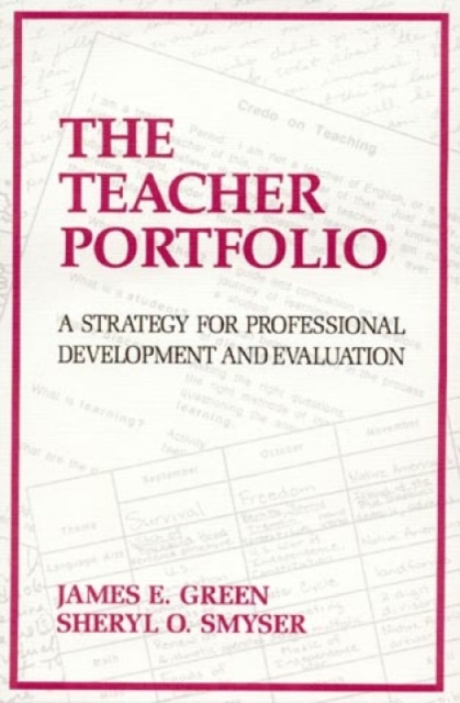 The Teacher Portfolio : A Strategy for Professional Development and Evaluation, Paperback / softback Book