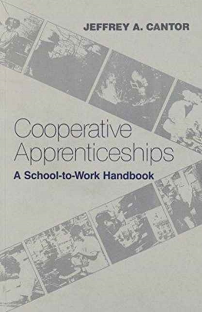 Cooperative Apprenticeships : A School-to-Work Handbook, Paperback / softback Book