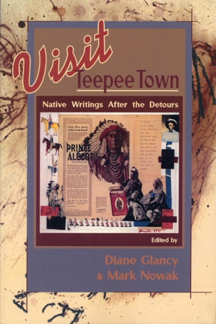 Visit Teepee Town : Native Writings After the Detours, Paperback / softback Book