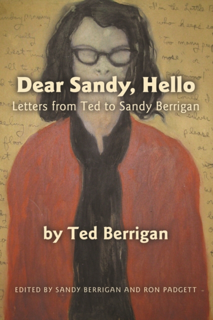 Dear Sandy, Hello : Letters from Ted to Sandy Berrigan, Paperback / softback Book