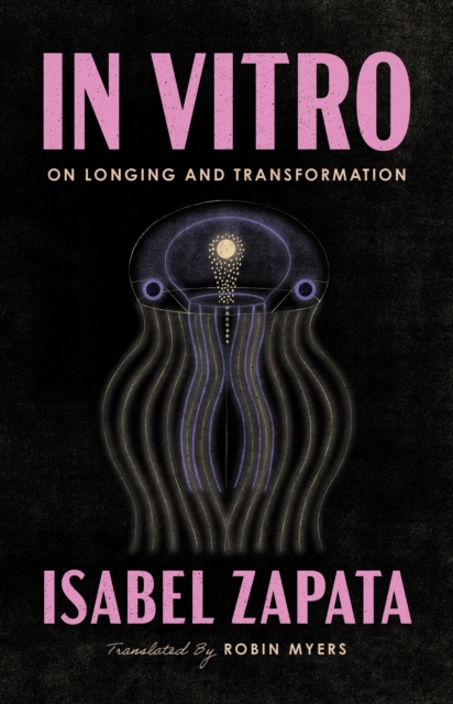In Vitro : On Longing and Transformation, Paperback / softback Book