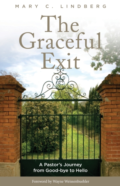 Graceful Exit : A Pastor's Journey from Good-bye to Hello, EPUB eBook