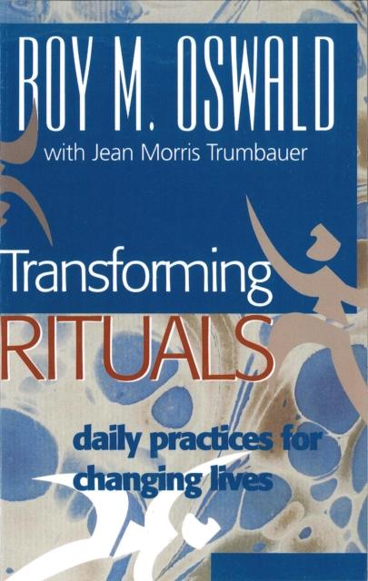 Transforming Rituals : Daily Practices for Changing Lives, PDF eBook