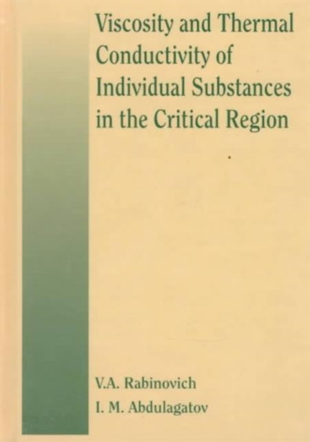 Viscosity and Thermal Conductivity of Individual Substances in the Critical Region, Hardback Book