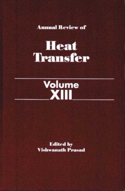 Annual Review of Heat Transfer Volume XIII, Hardback Book