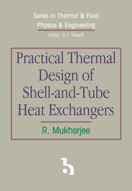Practical Thermal Design of Shell-and-Tube Heat Exchangers, Hardback Book