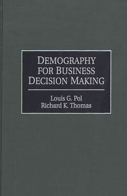 Demography for Business Decision Making, Hardback Book