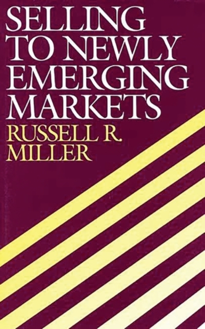 Selling to Newly Emerging Markets, Hardback Book