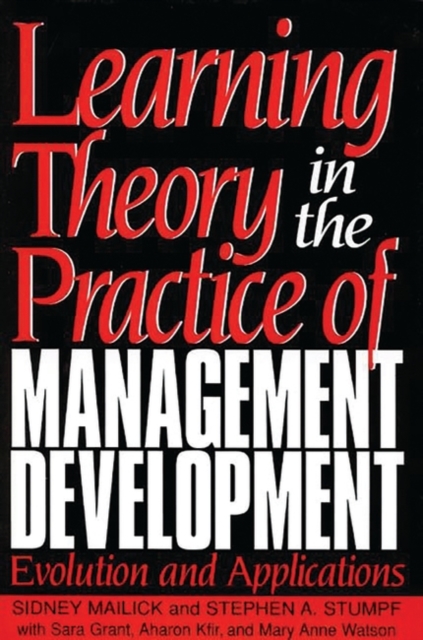 Learning Theory in the Practice of Management Development : Evolution and Applications, Hardback Book